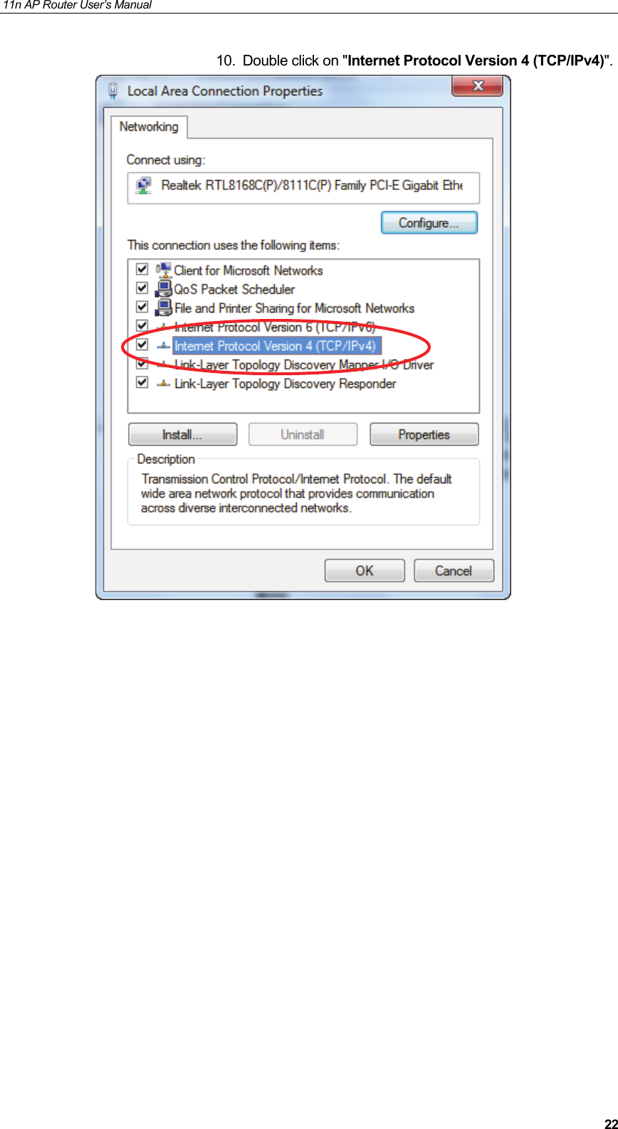 11n AP Router User&rsquo;s Manual     2210.  Double click on "Internet Protocol Version 4 (TCP/IPv4)".                    