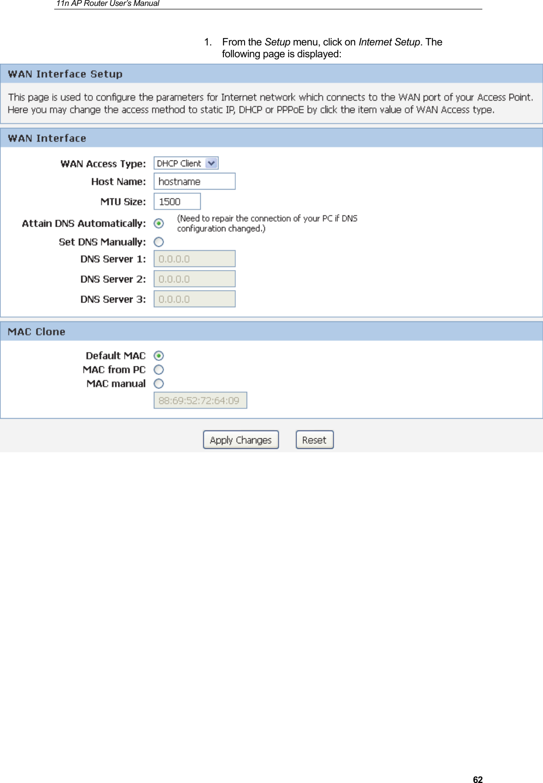 11n AP Router User&rsquo;s Manual     621. From the Setup menu, click on Internet Setup. The following page is displayed:                  