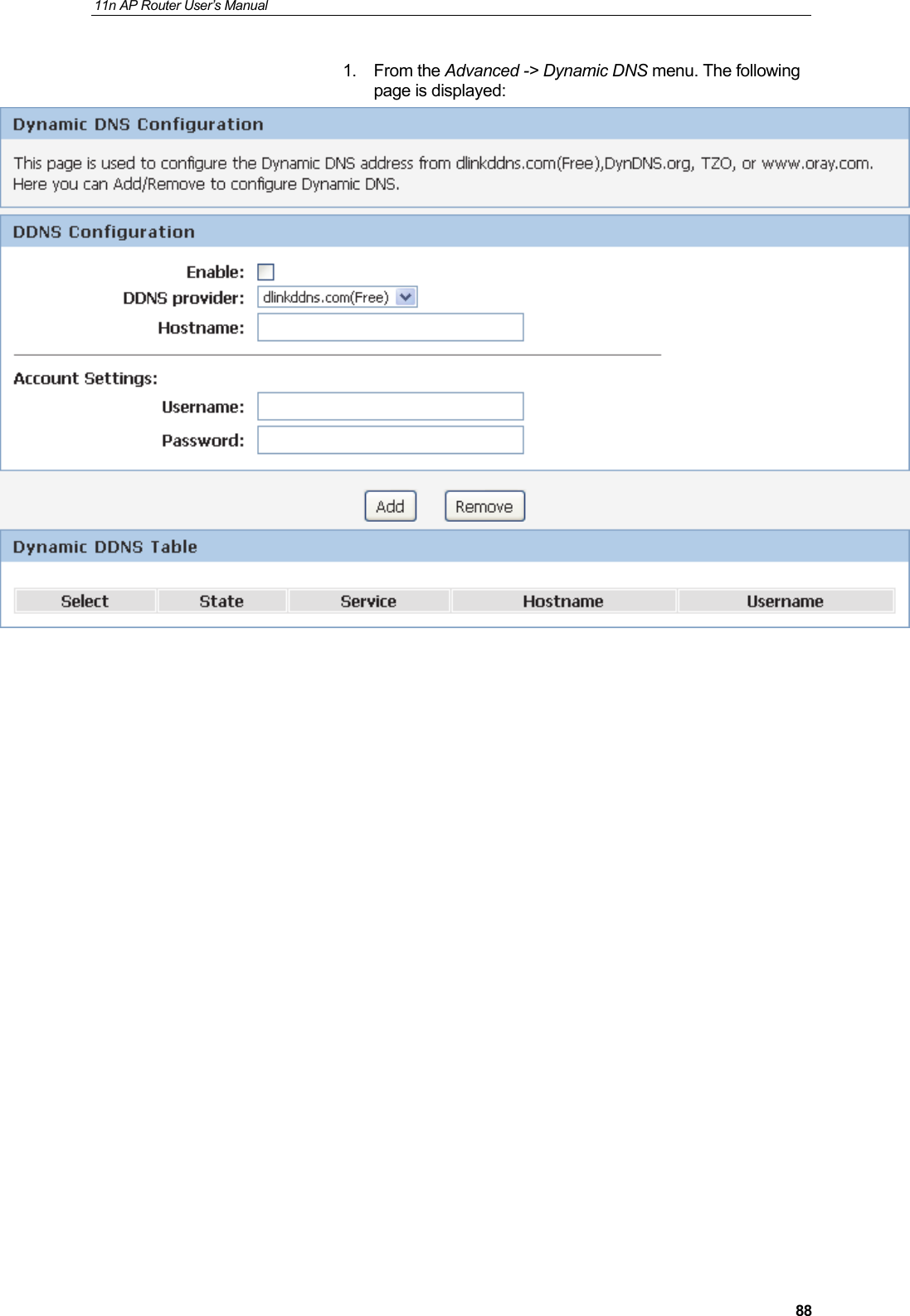 11n AP Router User&rsquo;s Manual     881. From the Advanced -> Dynamic DNS menu. The following page is displayed:                         