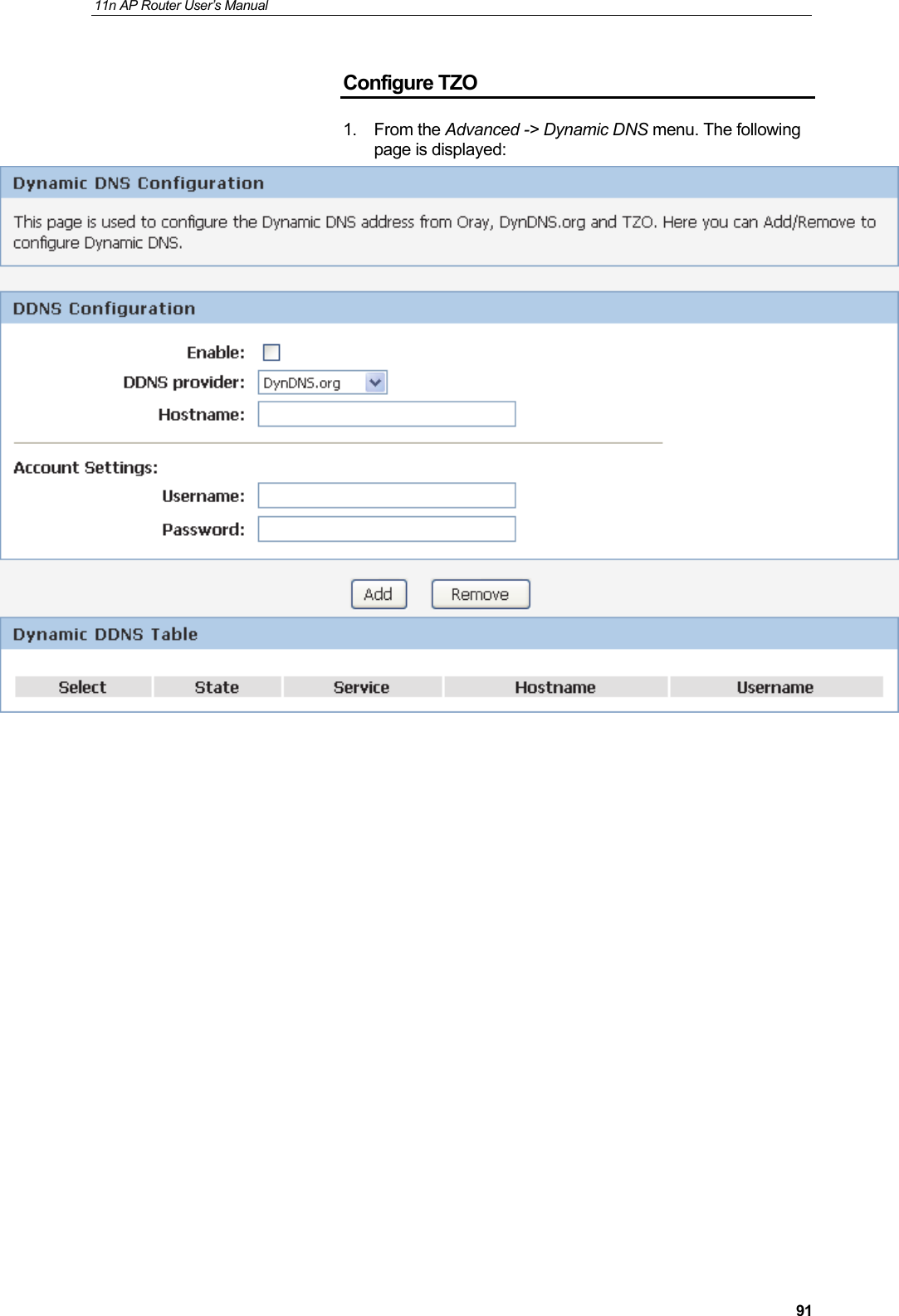 11n AP Router User&rsquo;s Manual     91Configure TZO 1. From the Advanced -> Dynamic DNS menu. The following page is displayed:                    