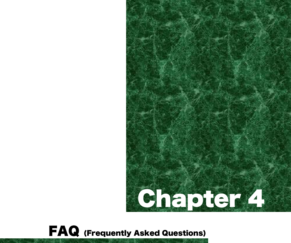    Chapter 4 4  FAQ (Frequently Asked Questions)   