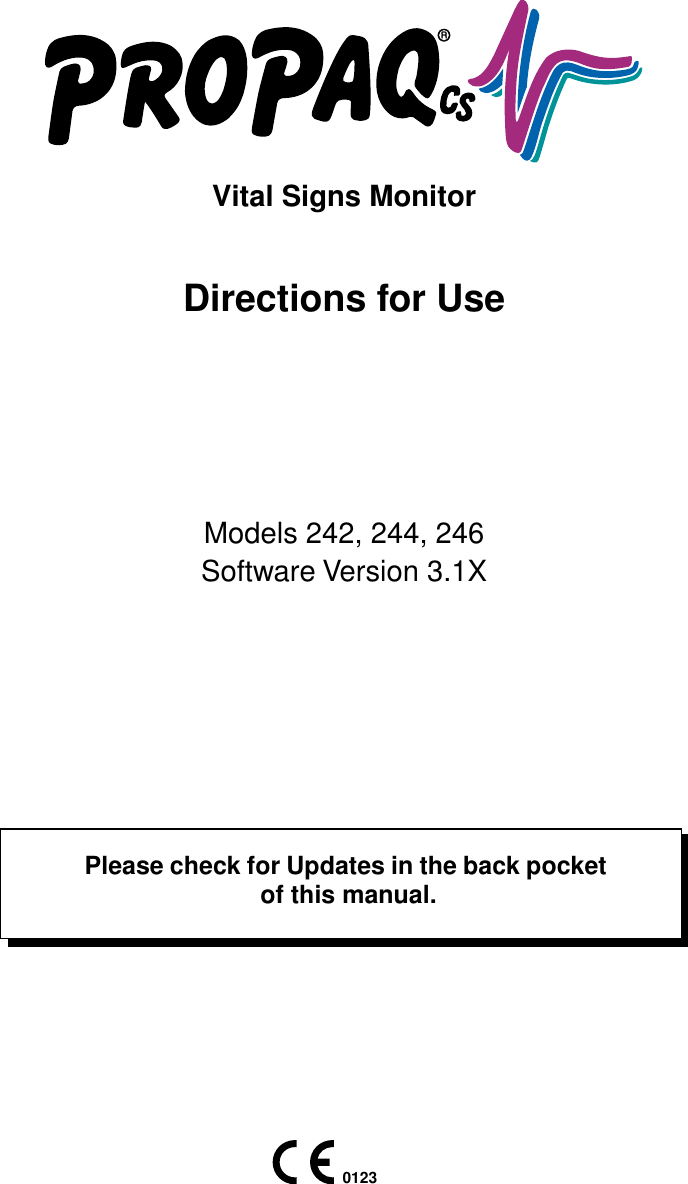  Vital Signs Monitor Directions for Use Models 242, 244, 246Software Version 3.1XPlease check for Updates in the back pocket of this manual.0123