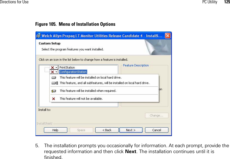 Directions for Use PC Utility 125Figure 105.  Menu of Installation Options5. The installation prompts you occasionally for information. At each prompt, provide the requested information and then click Next. The installation continues until it is finished. 