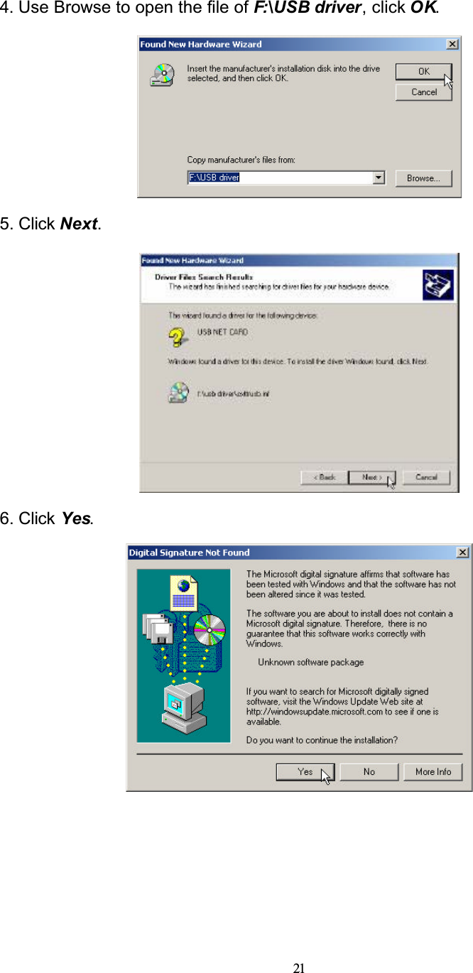 214. Use Browse to open the file of F:\USB driver, click OK.5. Click Next.6. Click Yes.