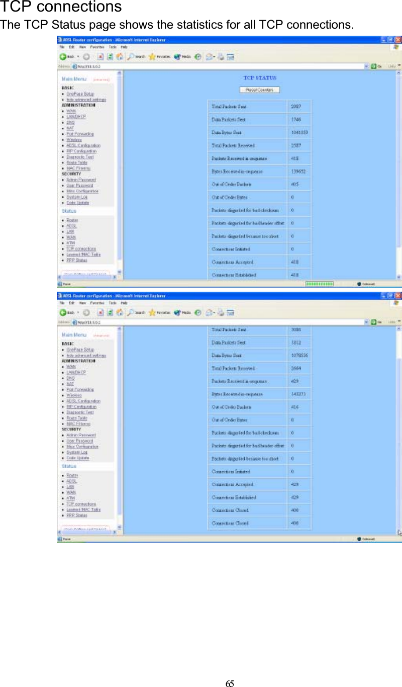 65TCP connectionsThe TCP Status page shows the statistics for all TCP connections.