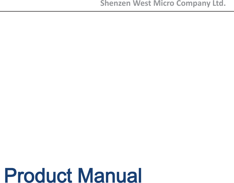     Shenzen West Micro Company Ltd.   33URGXFW0DQXDO  