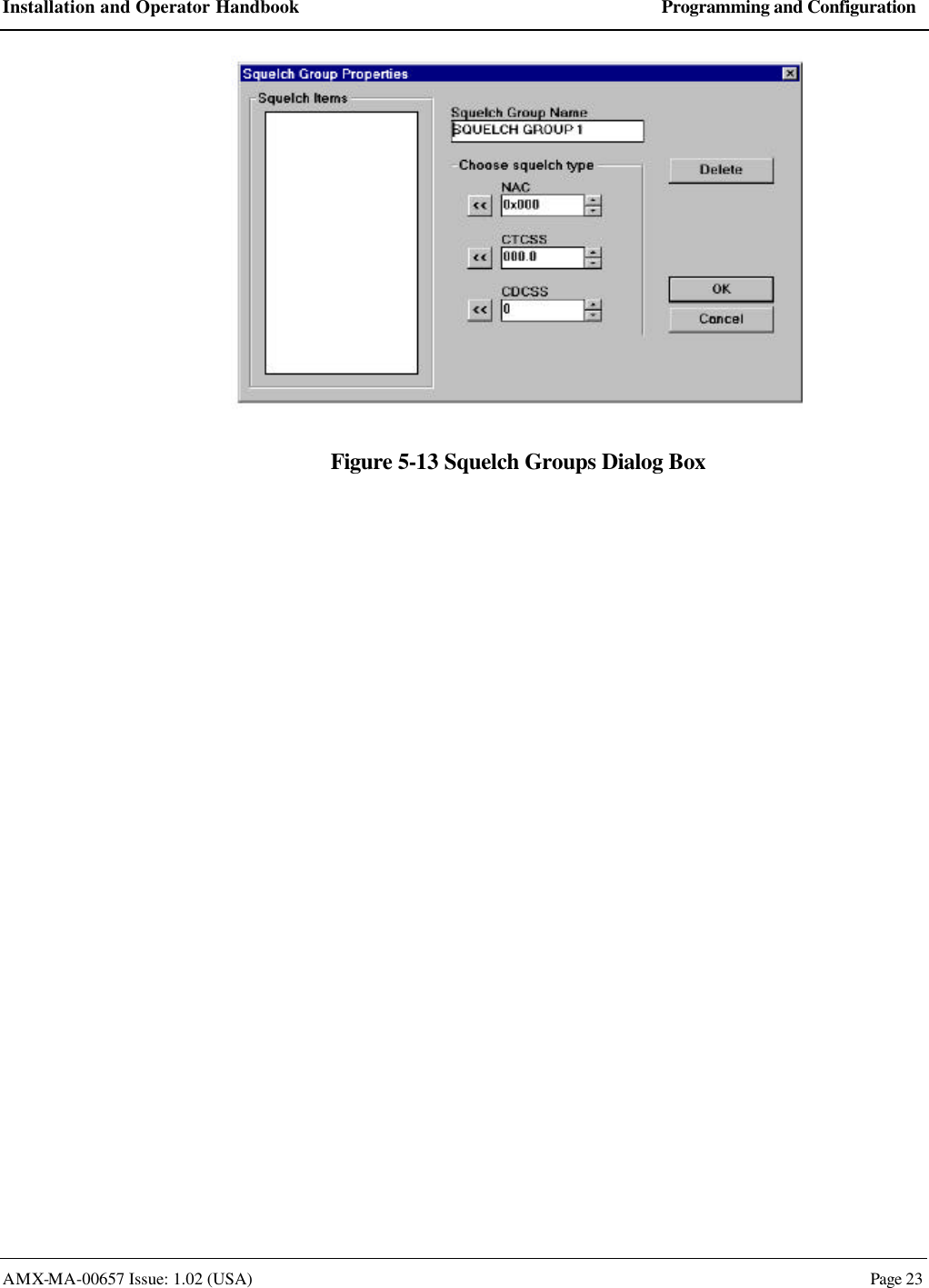 Installation and Operator Handbook Programming and Configuration AMX-MA-00657 Issue: 1.02 (USA)  Page 23  Figure 5-13 Squelch Groups Dialog Box 