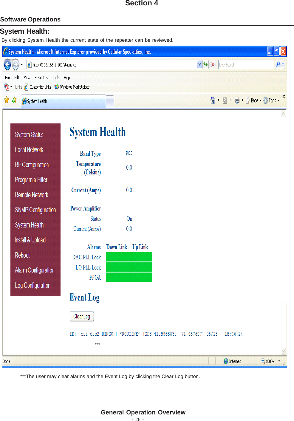 - 26 -Software OperationsSection 4By clicking System Health the current state of the repeater can be reviewed.***The user may clear alarms and the Event Log by clicking the Clear Log button.System Health:***General Operation Overview