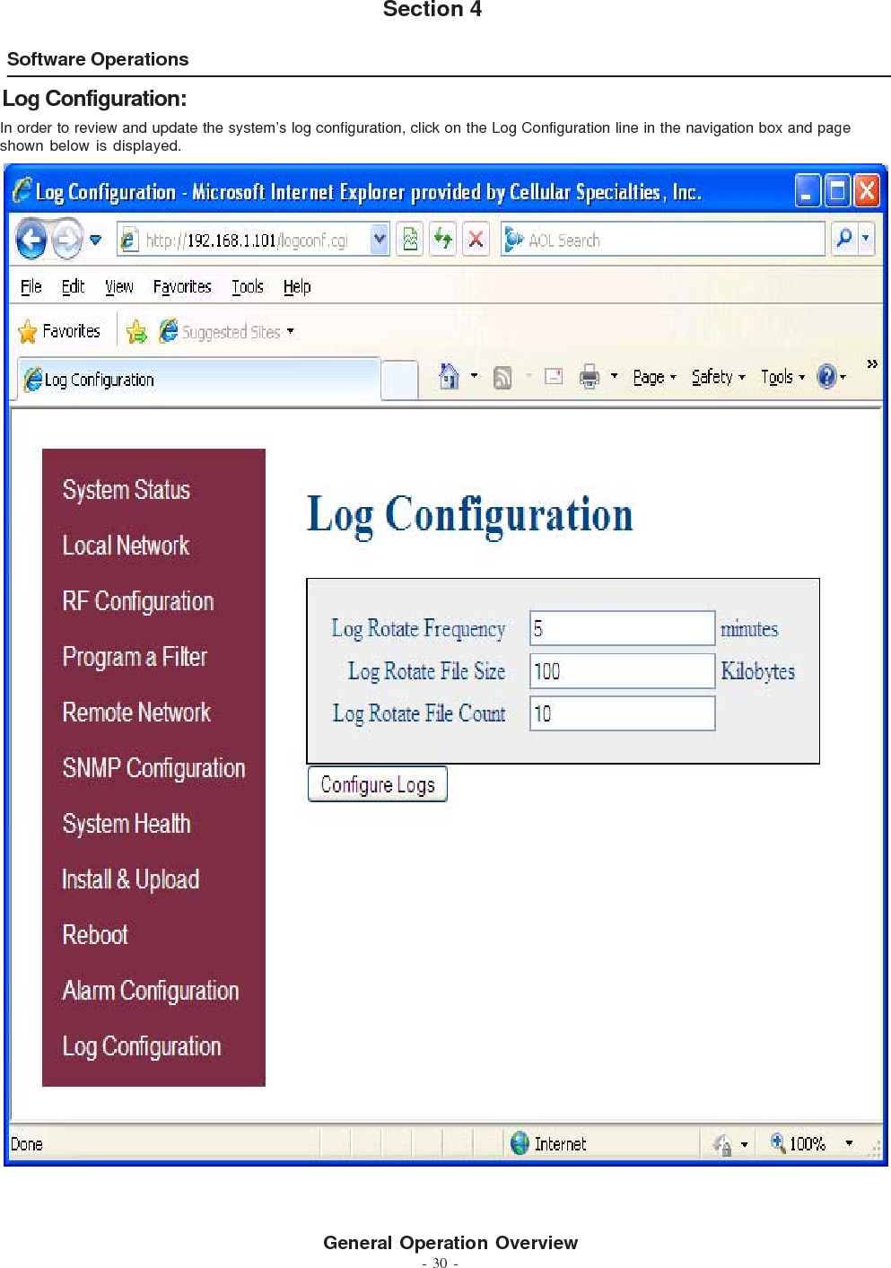- 30 -Software OperationsSection 4In order to review and update the system’s log configuration, click on the Log Configuration line in the navigation box and pageshown below is displayed.Log Configuration:General Operation Overview