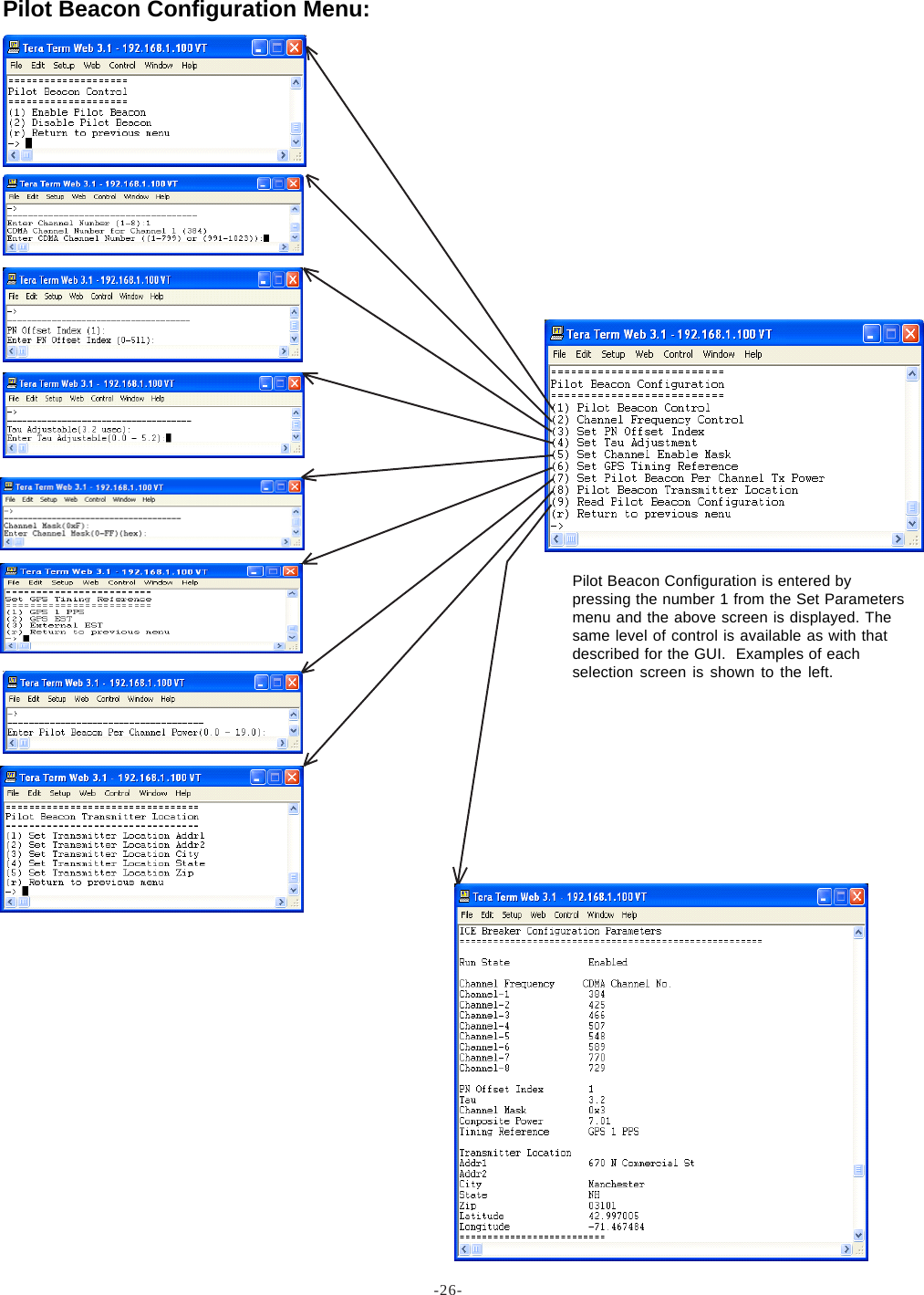 Pilot Beacon Configuration is entered bypressing the number 1 from the Set Parametersmenu and the above screen is displayed. Thesame level of control is available as with thatdescribed for the GUI.  Examples of eachselection screen is shown to the left.Pilot Beacon Configuration Menu:-26-