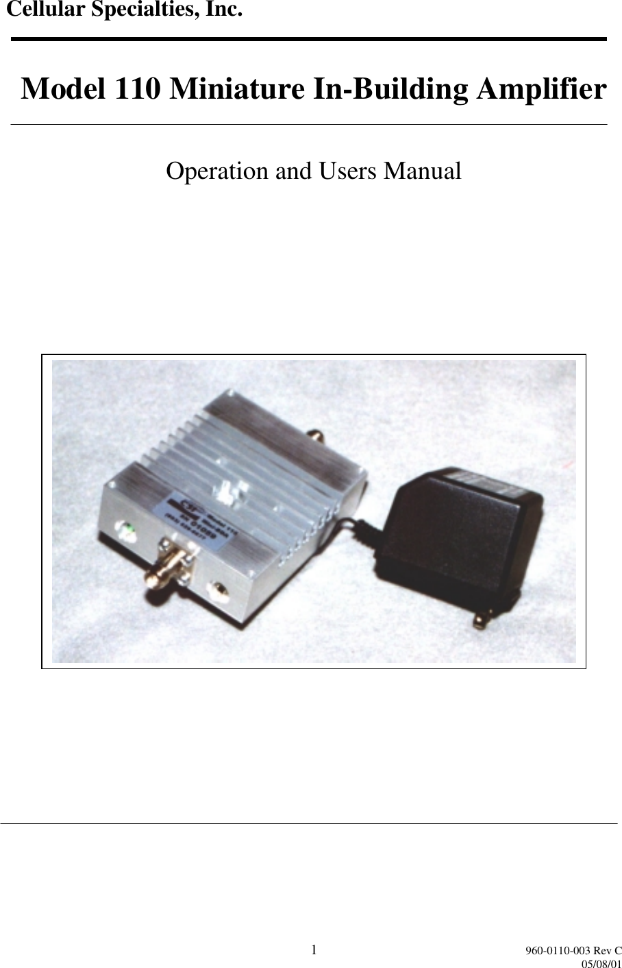 1960-0110-003 Rev C05/08/01Cellular Specialties, Inc.Model 110 Miniature In-Building AmplifierOperation and Users Manual