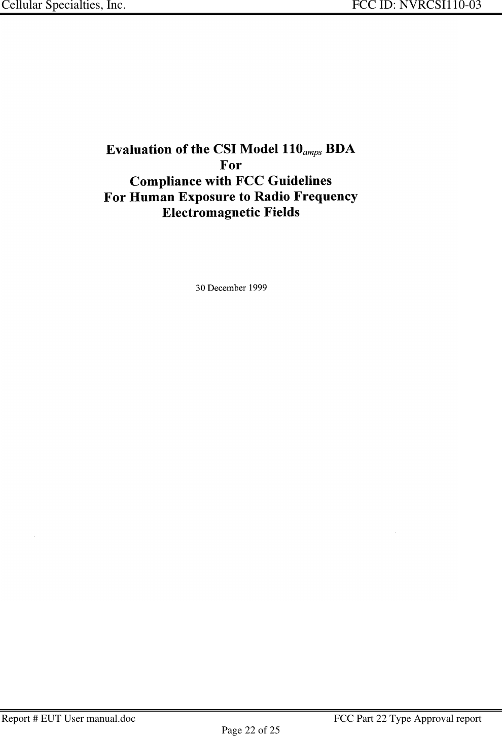 Cellular Specialties, Inc. FCC ID: NVRCSI110-03Report # EUT User manual.doc FCC Part 22 Type Approval reportPage 22 of 25