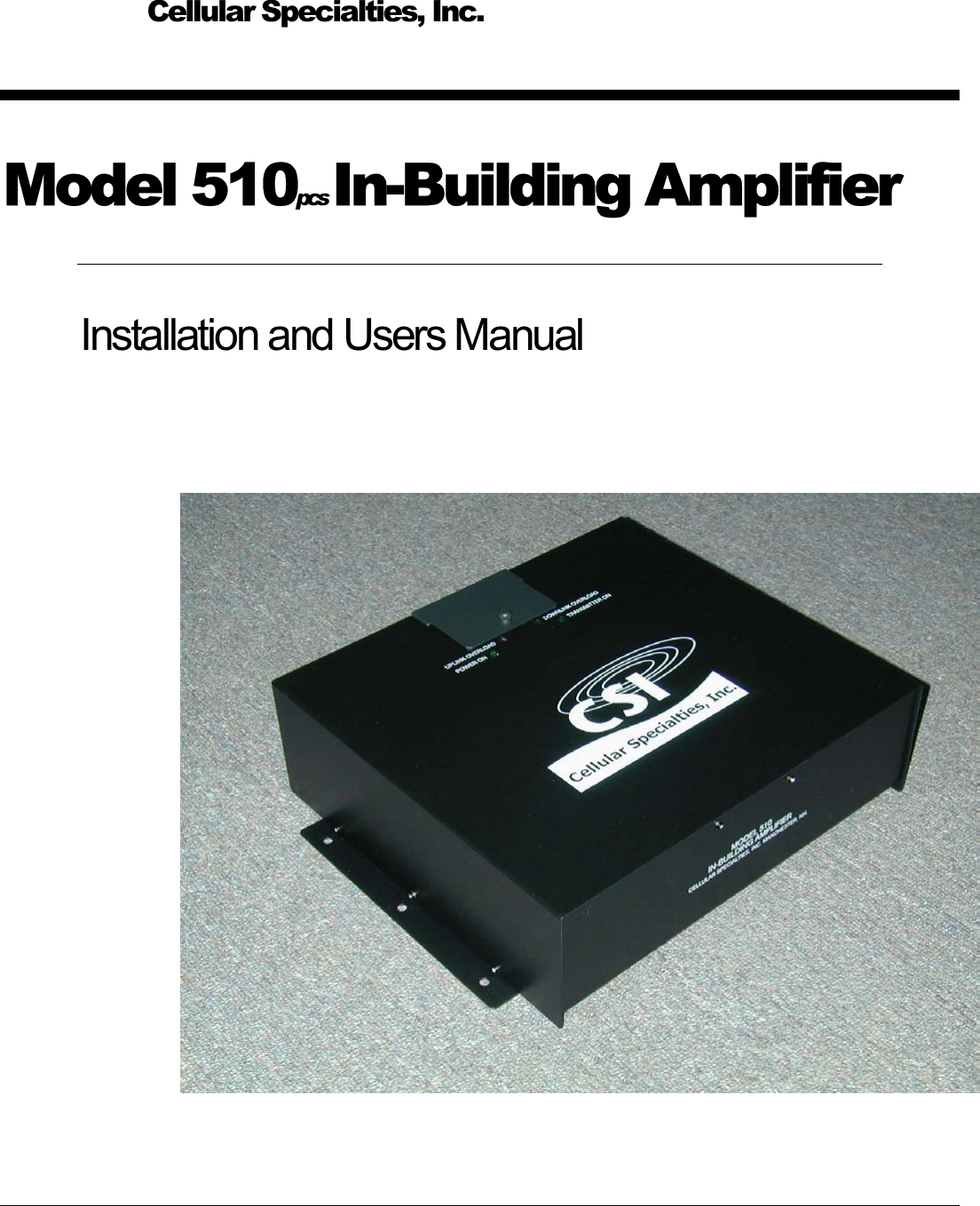   Cellular Specialties, Inc.  Model 510pcs  In-Building Amplifier Installation and Users Manual         
