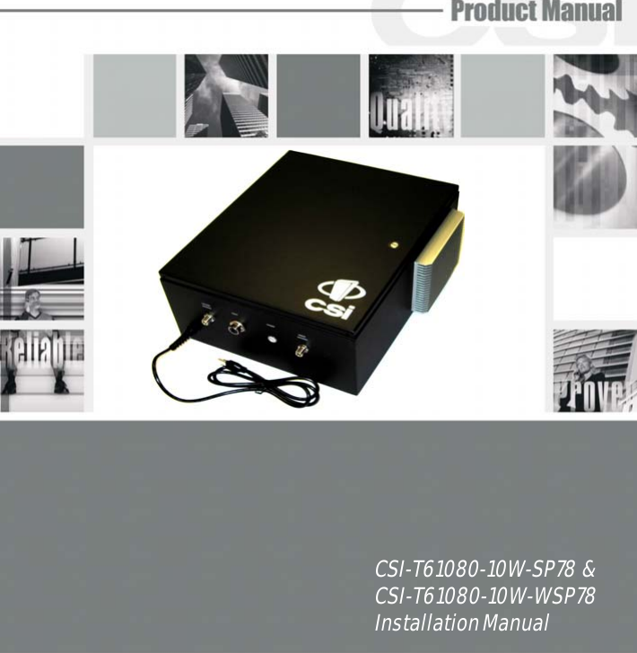 CSI Bi-Directional AmplifierCSI Bi-directional AmplifierCSI-T61080-10W-SP78 &amp;CSI-T61080-10W-WSP78Installation Manual