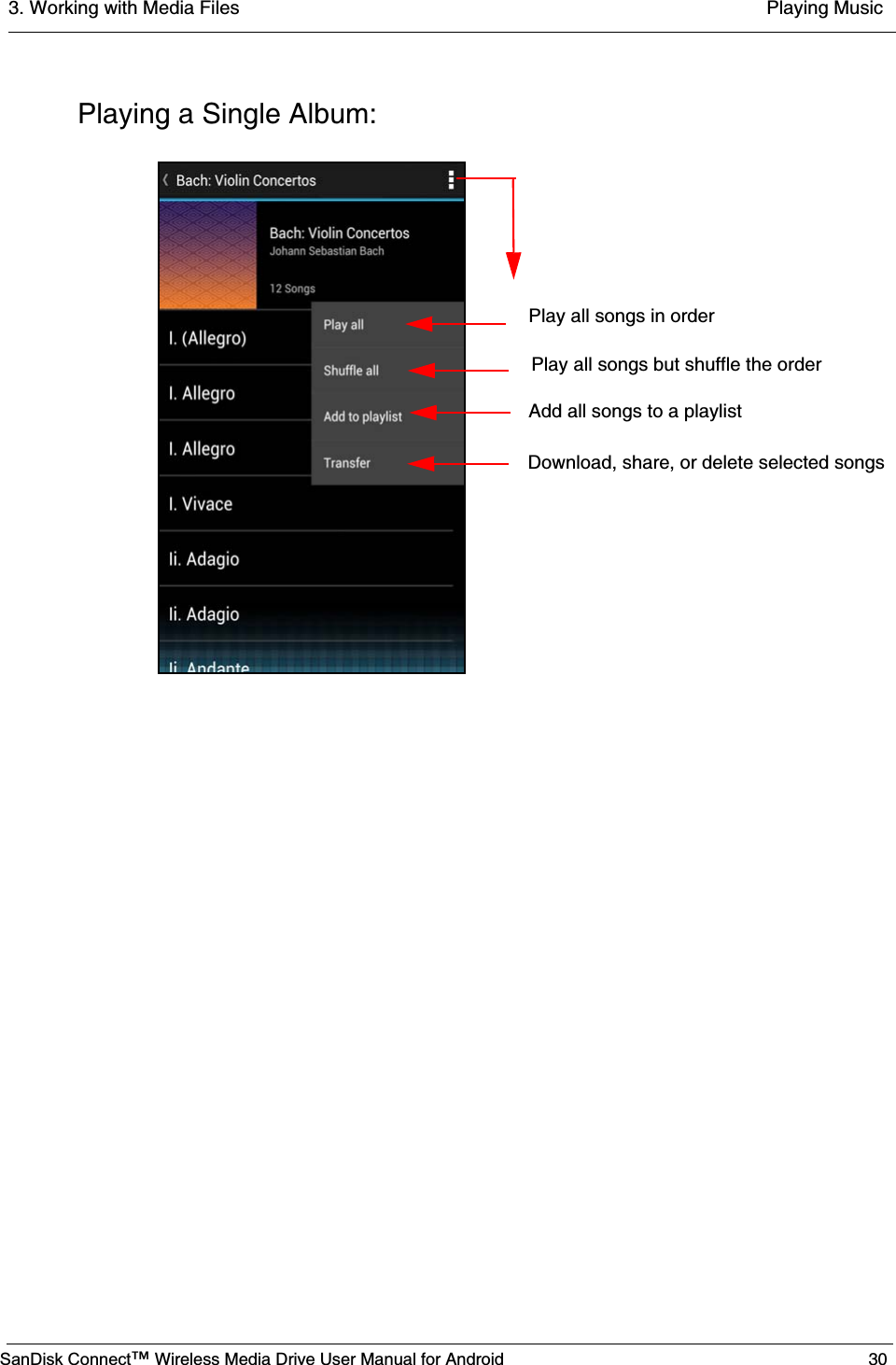 3. Working with Media Files  Playing MusicSanDisk Connect™ Wireless Media Drive User Manual for Android 30Playing a Single Album:Play all songs but shuffle the orderAdd all songs to a playlist Download, share, or delete selected songsPlay all songs in order