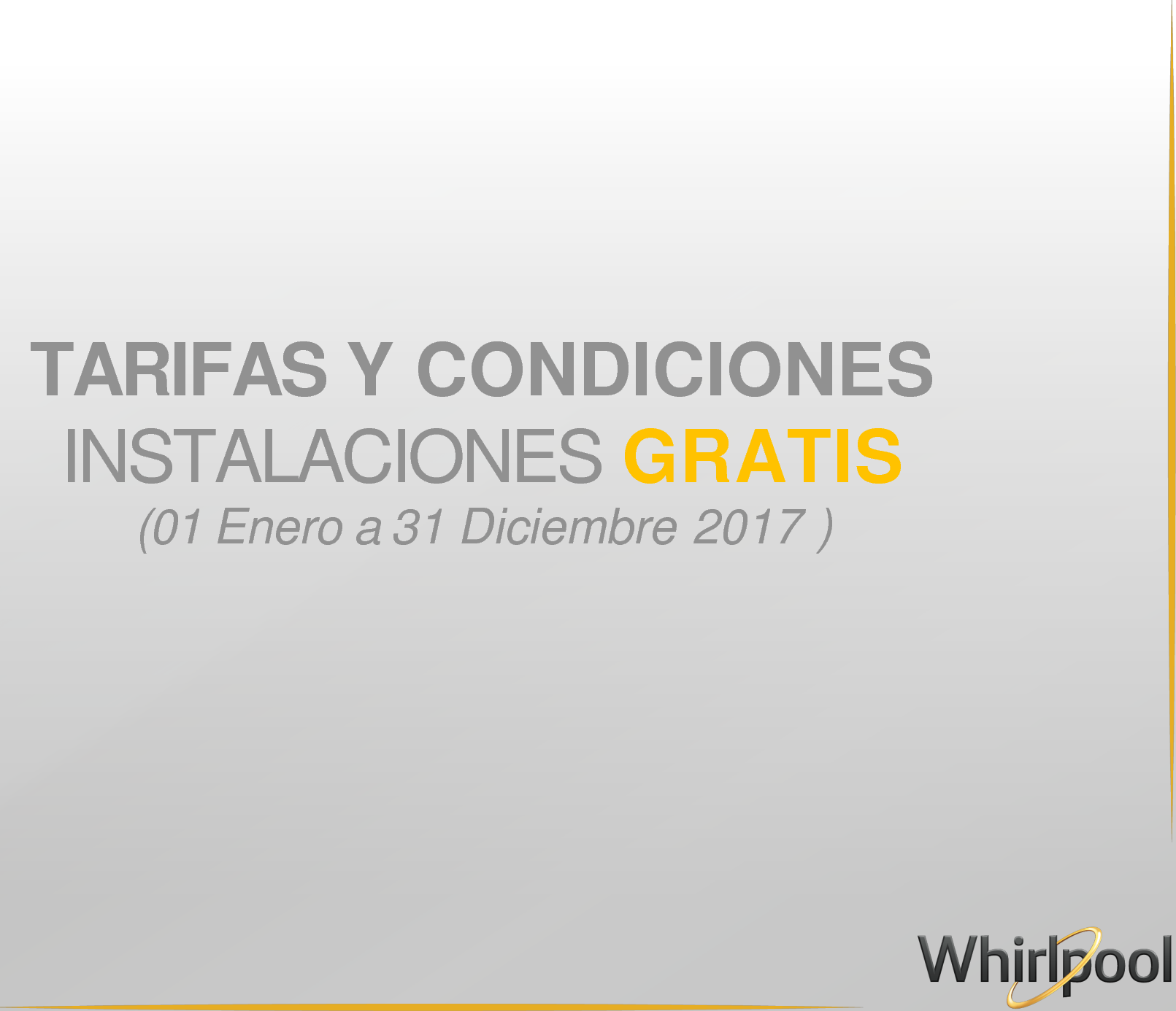 Page 1 of 12 - Whirlpool Tarifas-Y-Condiciones-Instalaciones-Gratis-2017-V2 TARIFAS Y CONDICIONES INSTALACIONES GRATIS User Manual