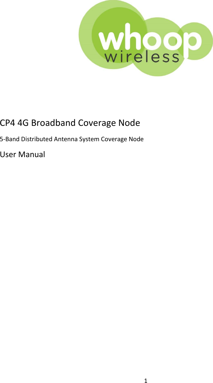 1     CP4 4G Broadband Coverage Node 5-Band Distributed Antenna System Coverage Node User Manual          