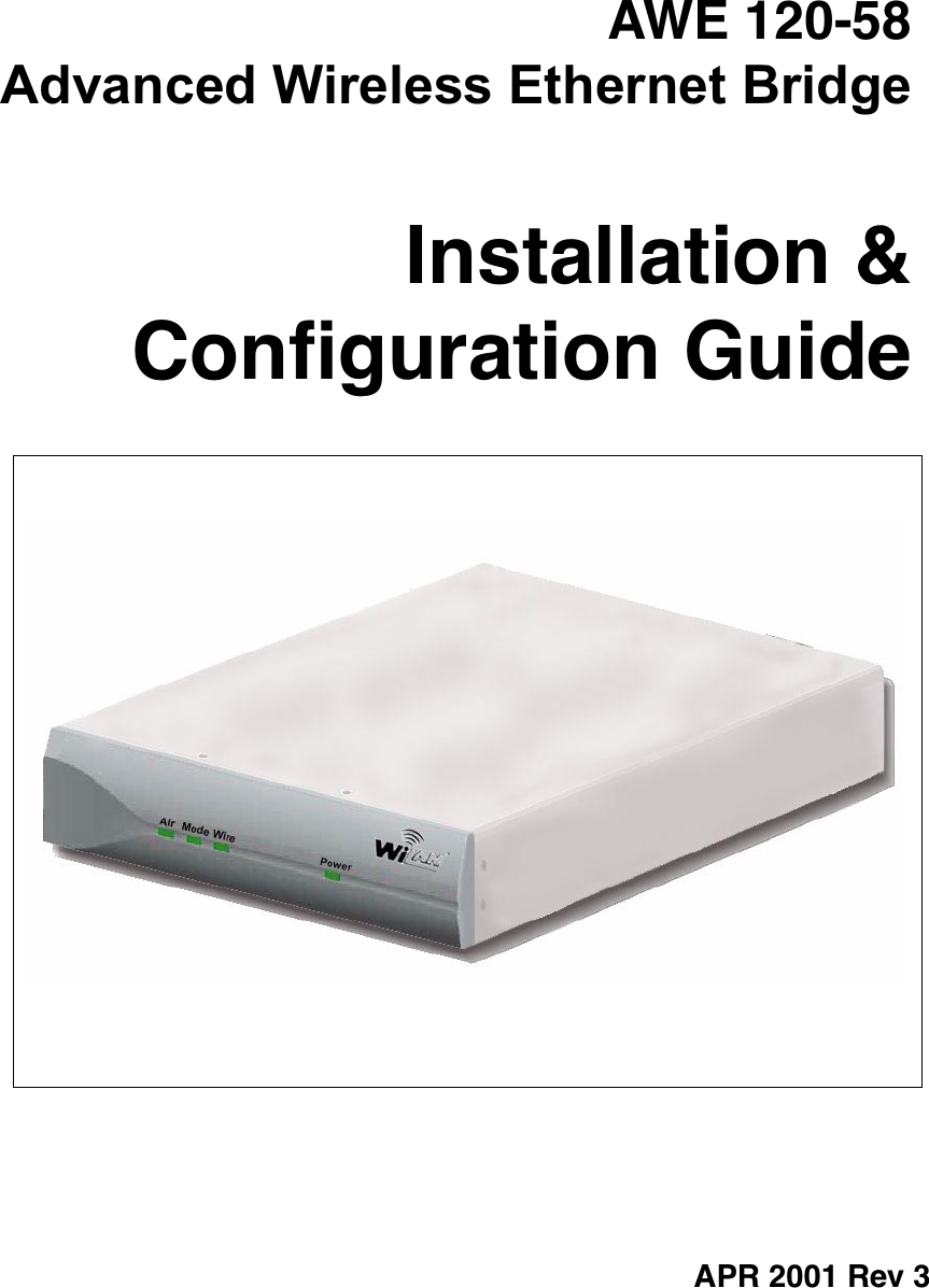  AWE 120-58 Advanced Wireless Ethernet Bridge Installation &amp;Conﬁguration GuideAPR 2001 Rev 3