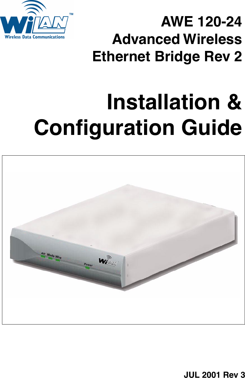  AWE 120-24Advanced WirelessEthernet Bridge Rev 2 Installation &amp;Conﬁguration GuideJUL 2001 Rev 3