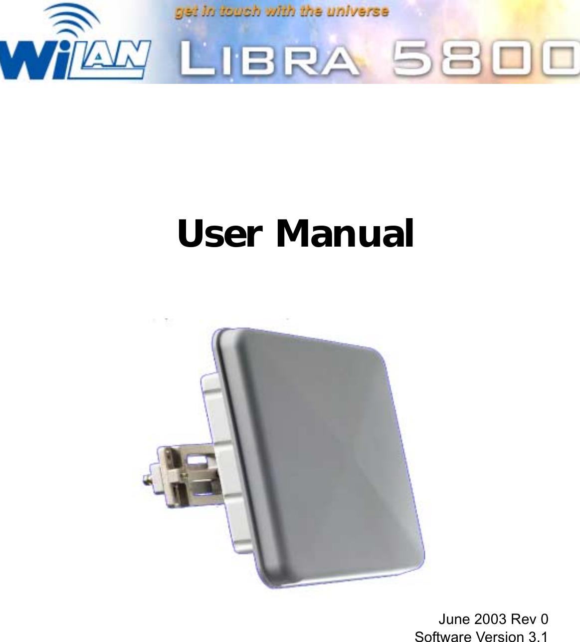 User ManualJune 2003 Rev 0Software Version 3.1