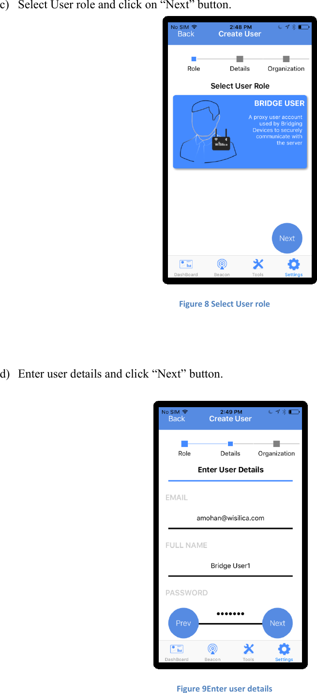 c) Select User role and click on “Next” button.  Figure 8 Select User role    d) Enter user details and click “Next” button.   Figure 9Enter user details    