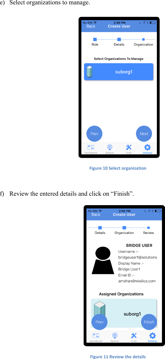 e) Select organizations to manage.   Figure 10 Select organization  f) Review the entered details and click on “Finish”.  Figure 11 Review the details    