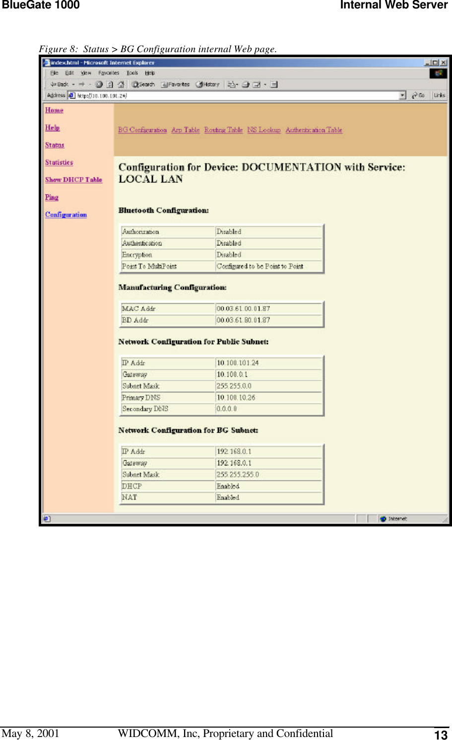 BlueGate 1000 Internal Web ServerMay 8, 2001 WIDCOMM, Inc, Proprietary and Confidential 13Figure 8:  Status &gt; BG Configuration internal Web page.