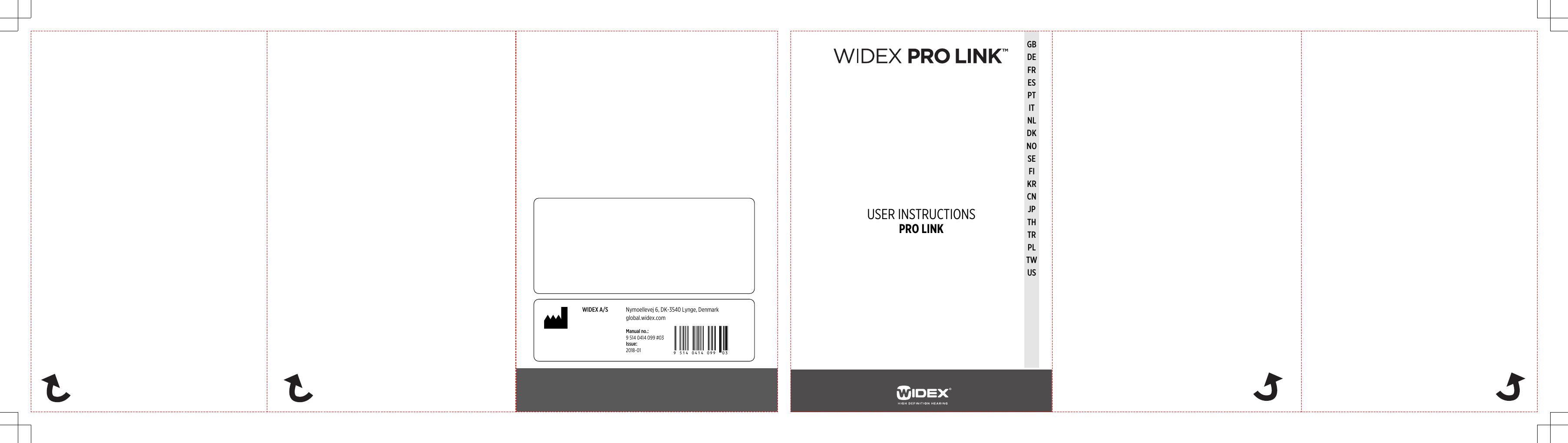 WIDEX A/S Nymoellevej 6, DK-3540 Lynge, Denmarkglobal.widex.comManual no.:9 514 0414 099 #03Issue:2018-01 9 514 0414 099 #03USER INSTRUCTIONSPRO LINKGBDEFRESPTITNLDKNOSEFIKRCNJPTHTRPLTWUS