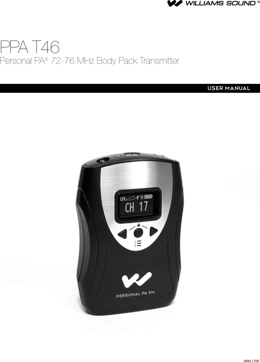 PPA T46 Personal PA&reg; 72-76 MHz Body Pack TransmitterUSER ManualMAN 175B