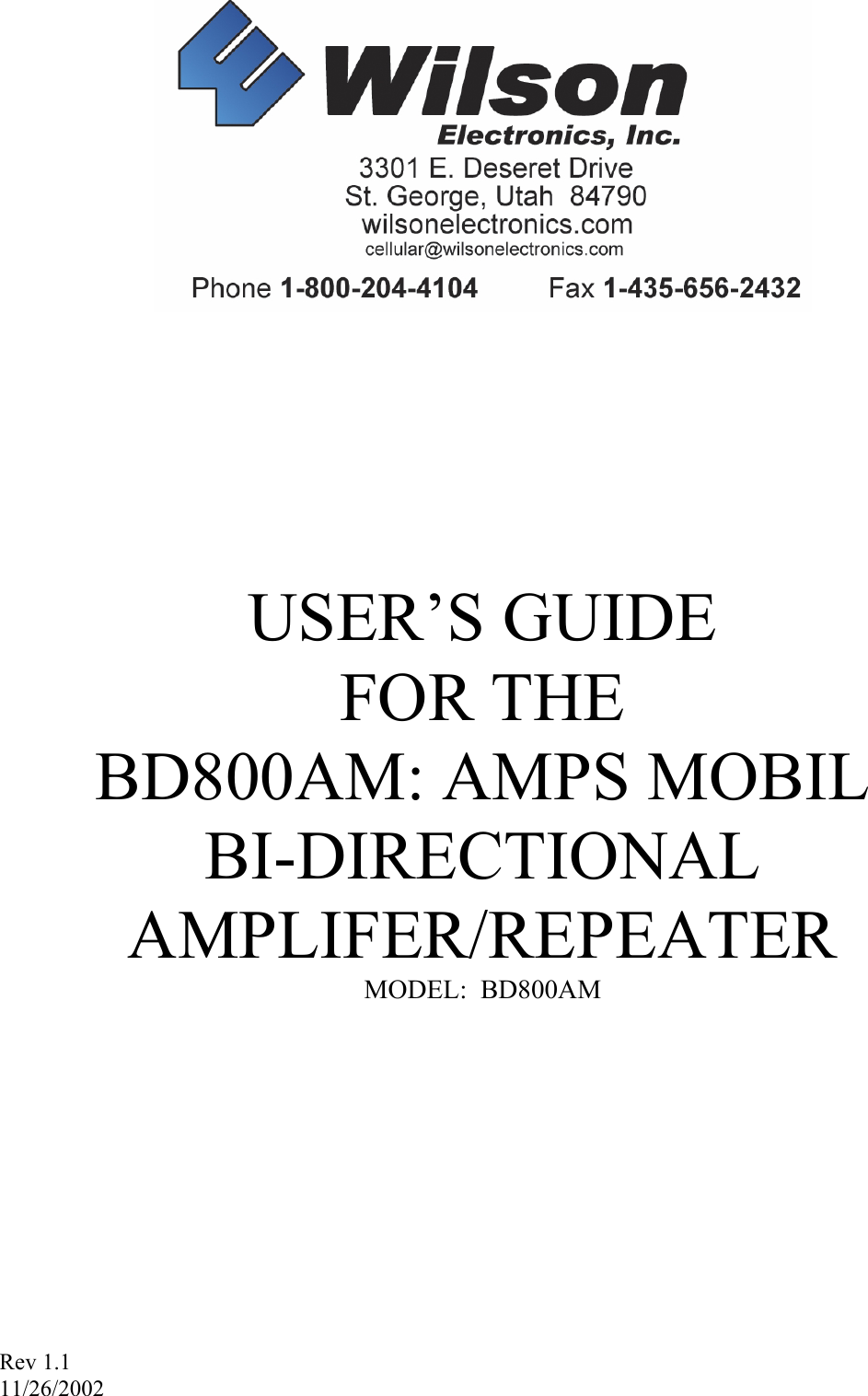  Rev 1.1                                                                                                                                          11/26/2002       USER’S GUIDE  FOR THE  BD800AM: AMPS MOBIL  BI-DIRECTIONAL AMPLIFER/REPEATER MODEL:  BD800AM      