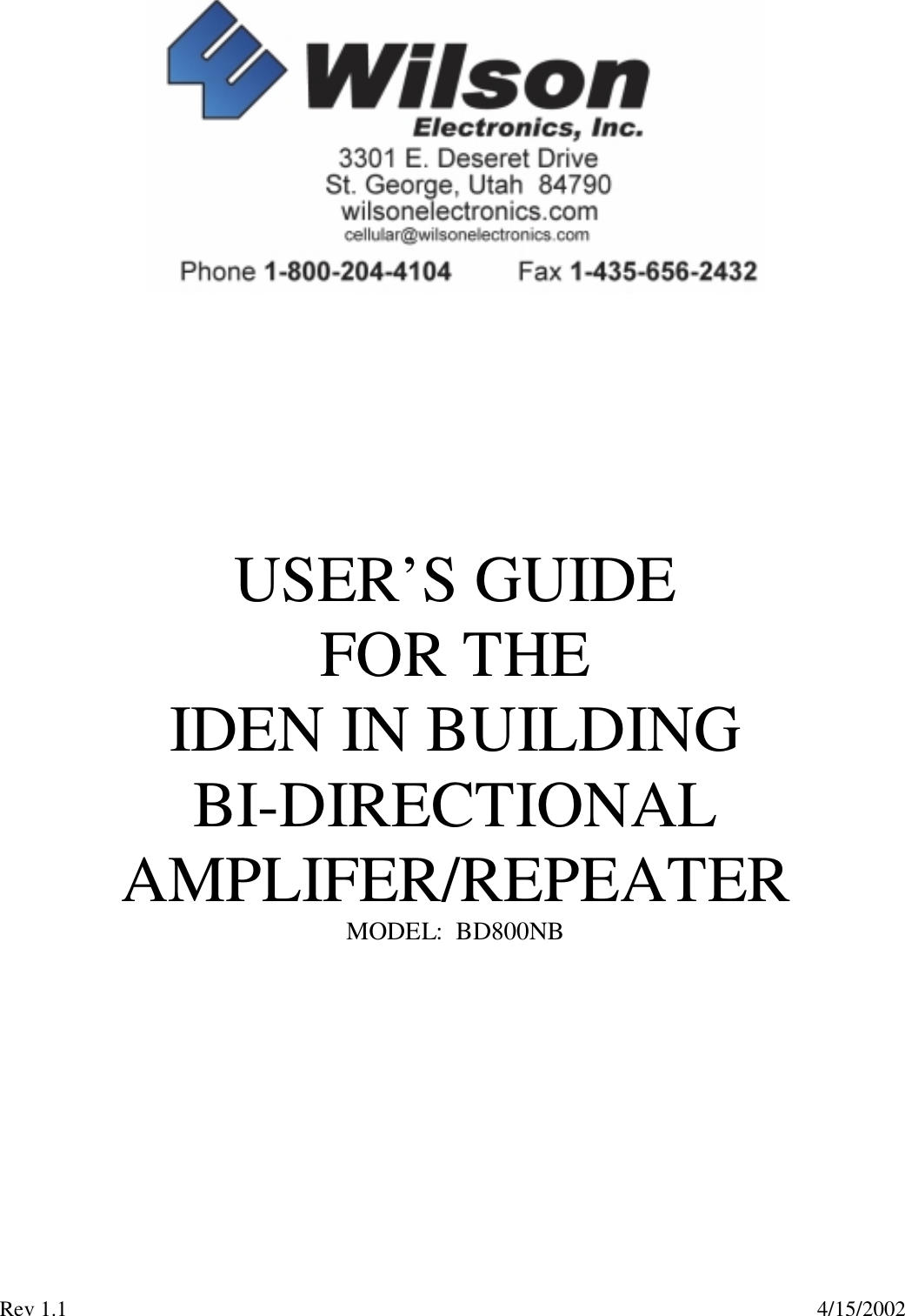 Rev 1.1                                                                                                                                          4/15/2002USER’S GUIDEFOR THEIDEN IN BUILDINGBI-DIRECTIONALAMPLIFER/REPEATERMODEL:  BD800NB