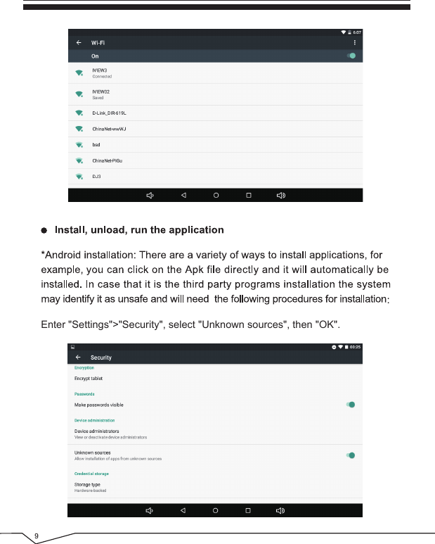 Enter &quot;Settings&quot;&gt;&quot;Security&quot;, select &quot;Unknown sources&quot;, then &quot;OK&quot;.