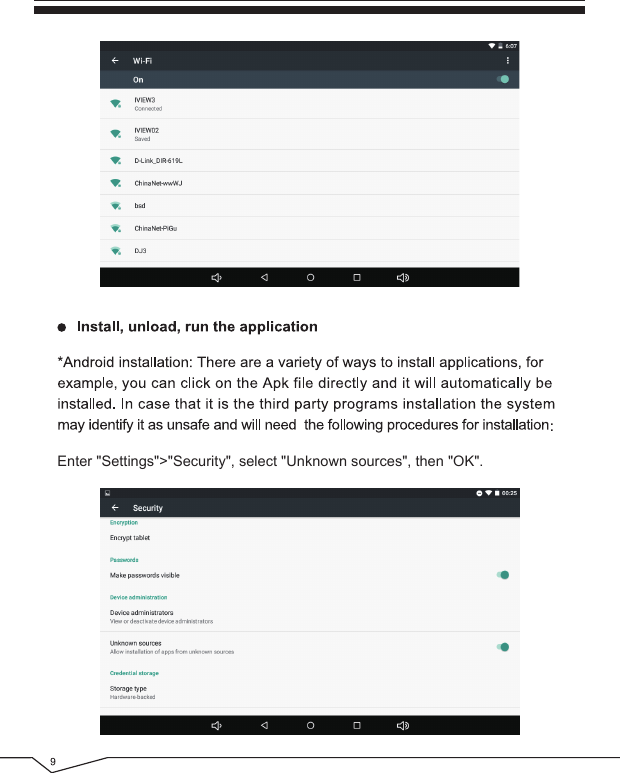 Enter &quot;Settings&quot;&gt;&quot;Security&quot;, select &quot;Unknown sources&quot;, then &quot;OK&quot;.