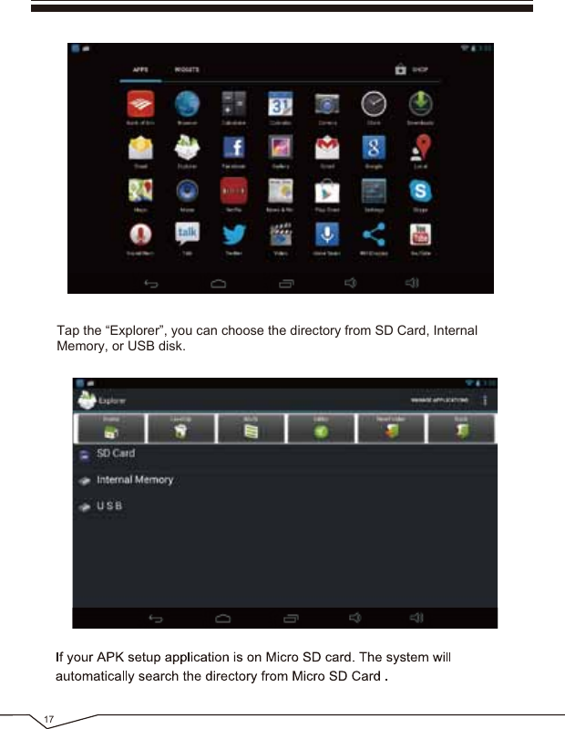 Tap the “Explorer”, you can choose the directory from SD Card, Internal Memory, or USB disk. 17