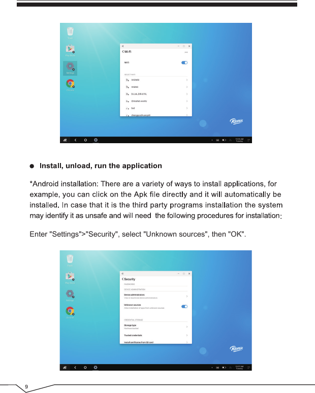 Enter &quot;Settings&quot;&gt;&quot;Security&quot;, select &quot;Unknown sources&quot;, then &quot;OK&quot;.