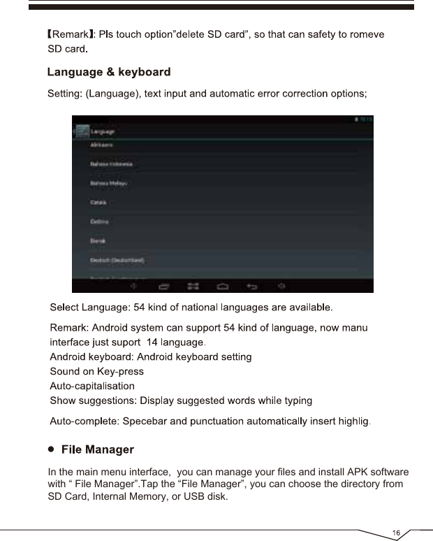 In the main menu interface,  you can manage your files and install APK software with “ File Manager”.Tap the “File Manager”, you can choose the directory from SD Card, Internal Memory, or USB disk.