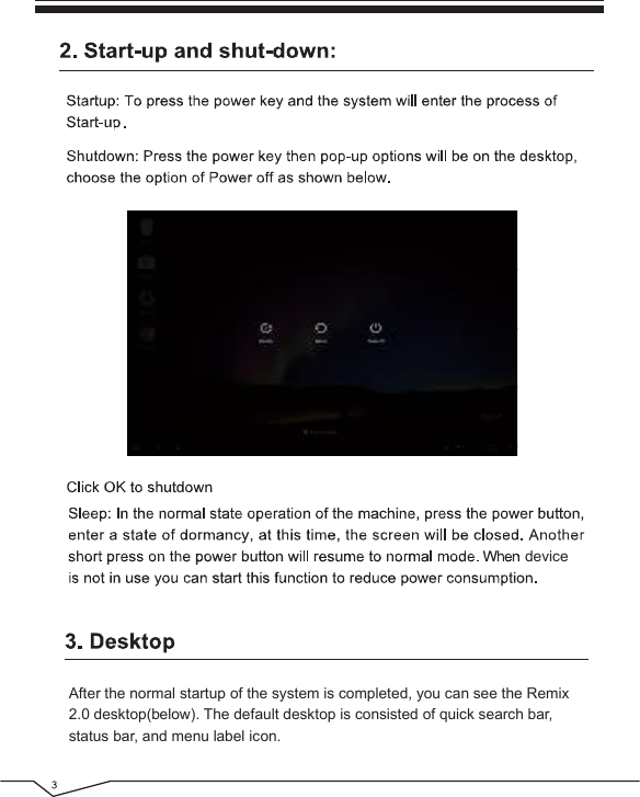 After the normal startup of the system is completed, you can see the Remix 2.0 desktop(below). The default desktop is consisted of quick search bar, status bar, and menu label icon.device