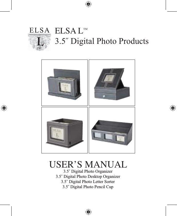 ELSA L Ý&apos;LJLWDO3KRWR3URGXFWVUSER’S MANUALÝ&apos;LJLWDO3KRWR2UJDQL]HUÝ&apos;LJLWDO3KRWR&apos;HVNWRS2UJDQL]HUÝ&apos;LJLWDO3KRWR/HWWHU6RUWHUÝ&apos;LJLWDO3KRWR3HQFLO&amp;XS™