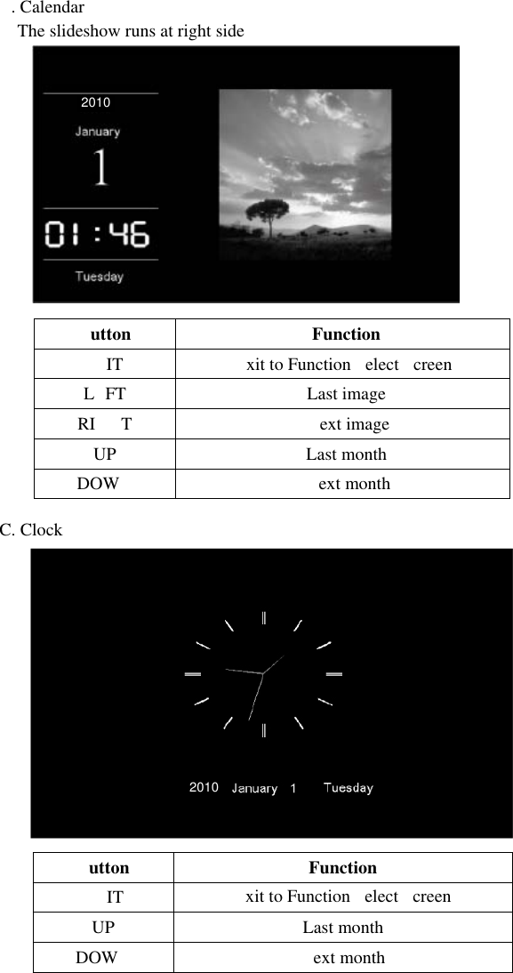 . CalendarnoitcnuFnottuITegamitsaLTFLegamitxeTIRhtnomtsaLPUhtnomtxeWODC. ClocknoitcnuFnottuIThtnomtsaLPUhtnomtxeWODThe slideshow runs at right sidexit to Function elect creenxit to Function elect creen20102010