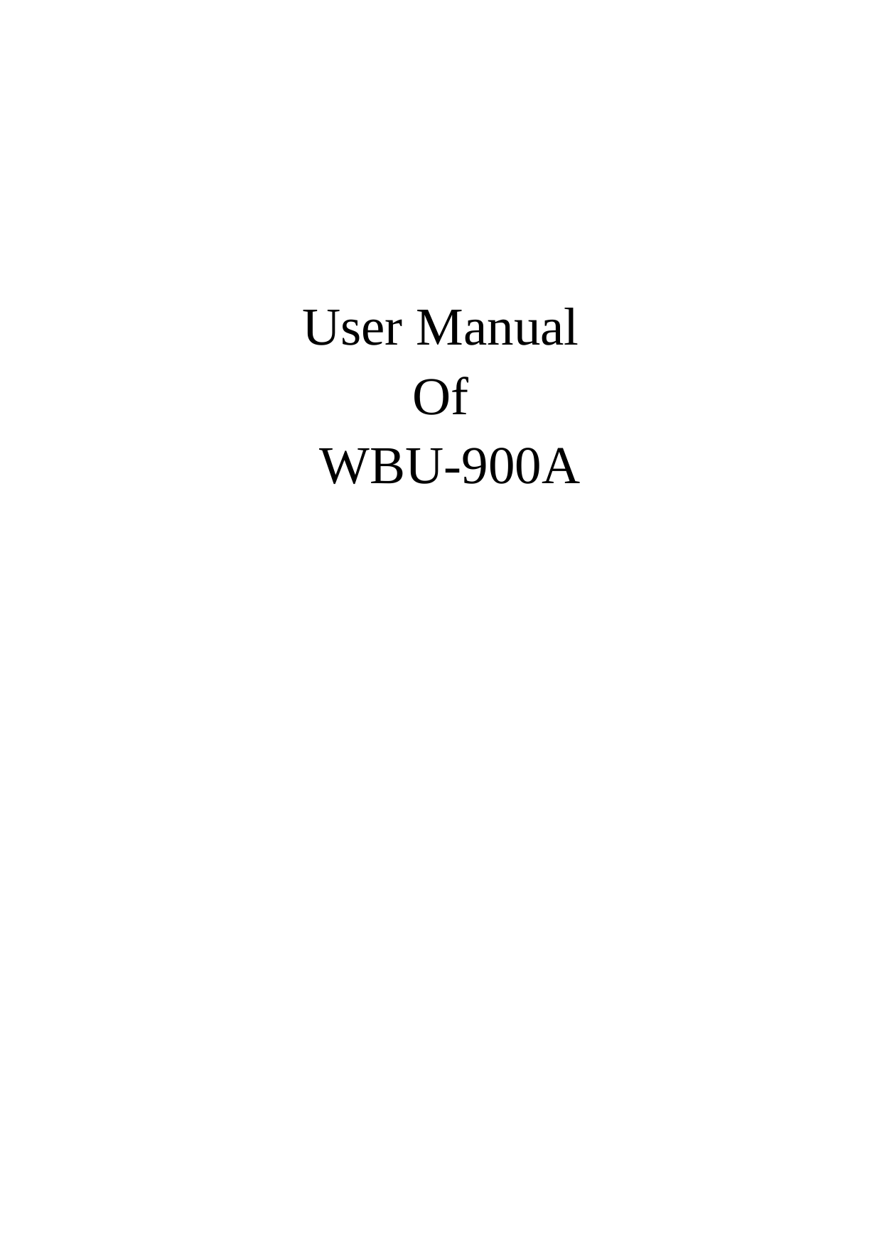       User Manual   Of   WBU-900A                                                        