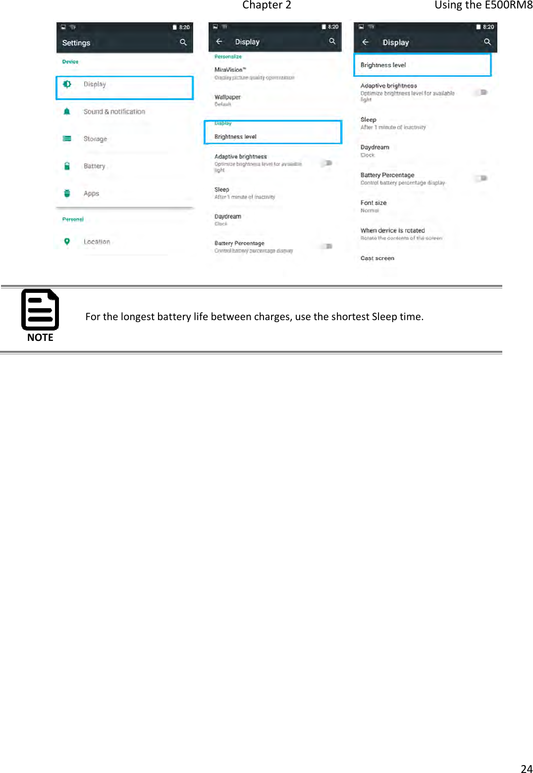 Chapter 2  Using the E500RM8 24 NOTE For the longest battery life between charges, use the shortest Sleep time. 