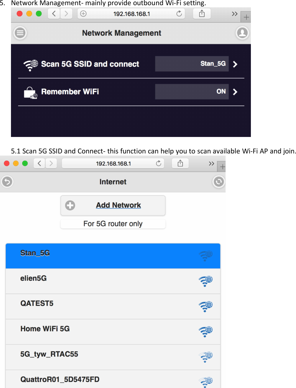 5. Network Management- mainly provide outbound Wi-Fi setting.5.1 Scan 5G SSID and Connect- this function can help you to scan available Wi-Fi AP and join.