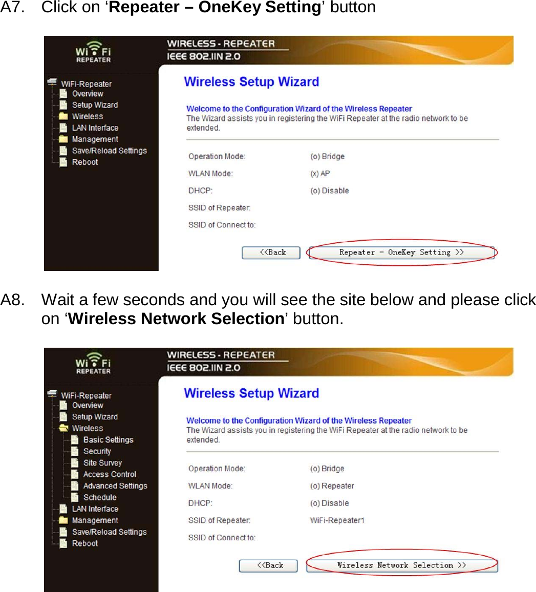 A7. Click on ‘Repeater – OneKey Setting’ button    A8.  Wait a few seconds and you will see the site below and please click on ‘Wireless Network Selection’ button.    