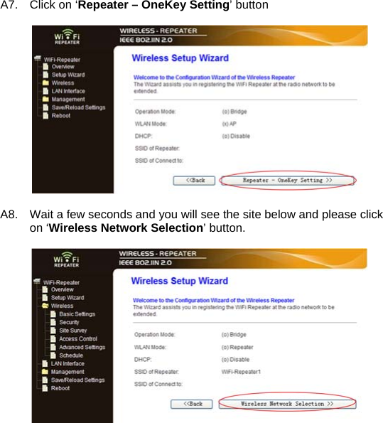 A7.  Click on ‘Repeater – OneKey Setting’ button    A8.  Wait a few seconds and you will see the site below and please click on ‘Wireless Network Selection’ button.    