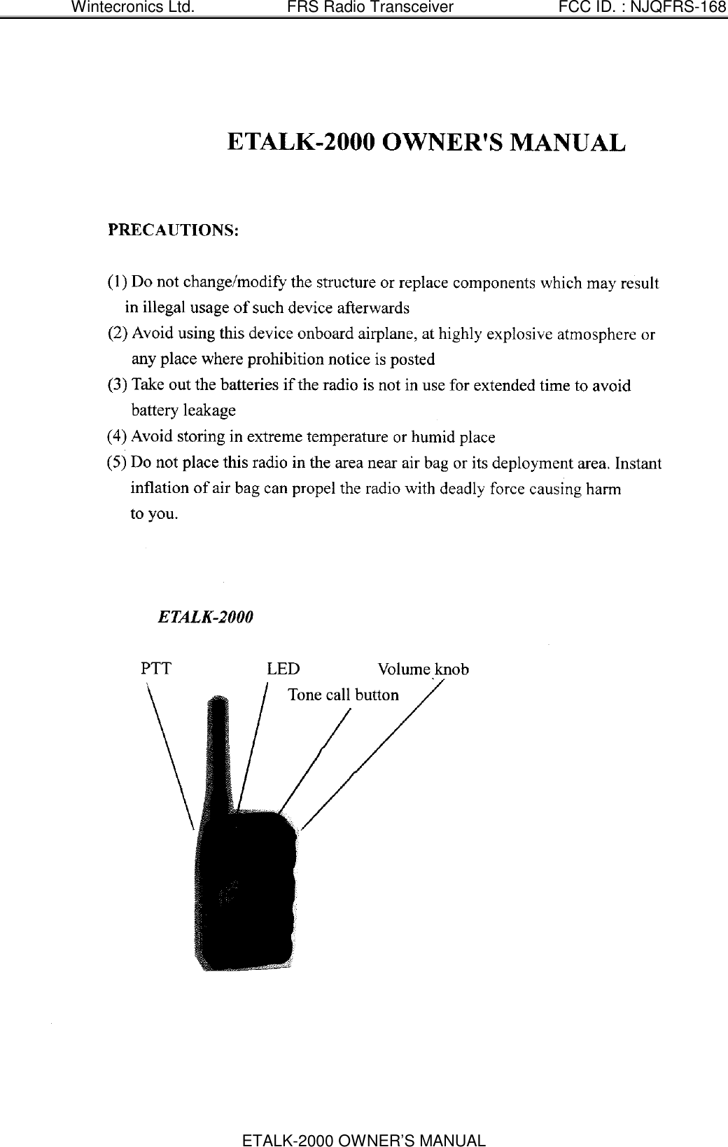 Wintecronics Ltd. FRS Radio Transceiver FCC ID. : NJQFRS-168ETALK-2000 OWNER&rsquo;S MANUAL