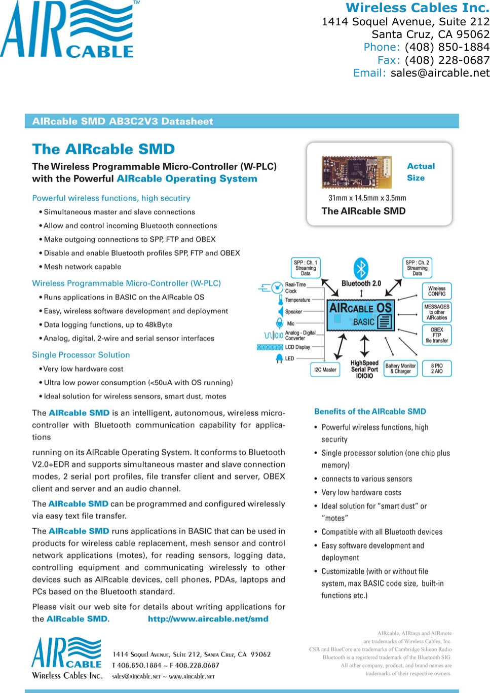Wireless Cables Inc. 1414 Soquel Avenue, Suite 212 Santa Cruz, CA 95062 Phone: (408) 850-1884 Fax: (408) 228-0687 Email: sales@aircable.net  
