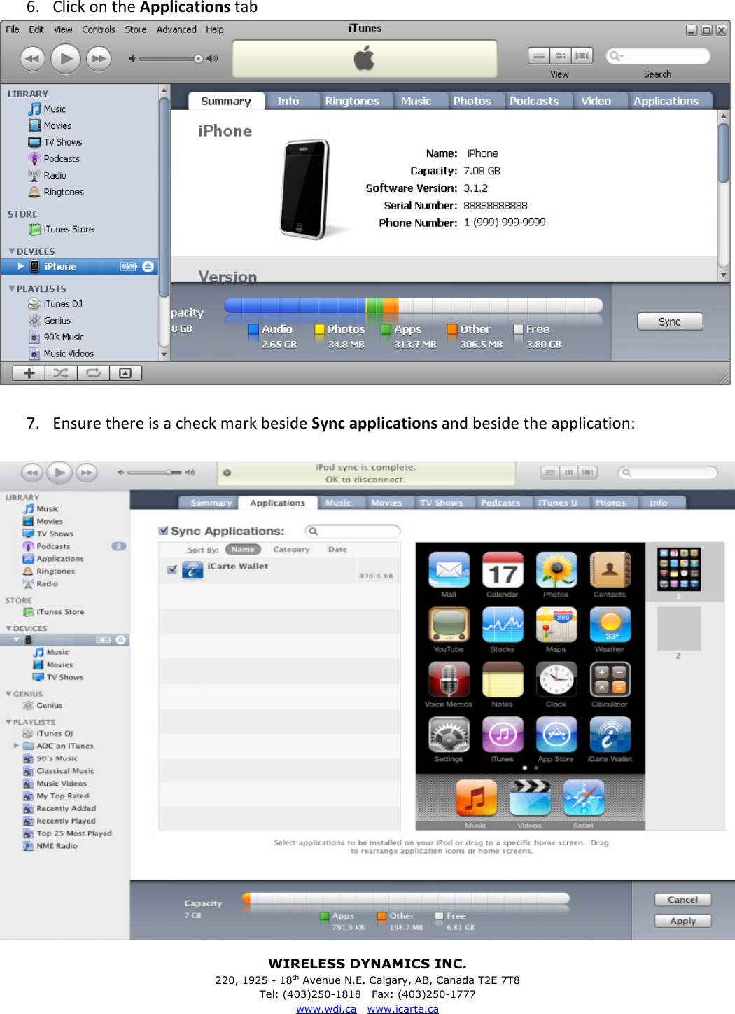 WIRELESS DYNAMICS INC. 220, 1925 - 18th Avenue N.E. Calgary, AB, Canada T2E 7T8 Tel: (403)250-1818   Fax: (403)250-1777 www.wdi.ca   www.icarte.ca   6.  Click on the Applications tab   7.  Ensure there is a check mark beside Sync applications and beside the application:   