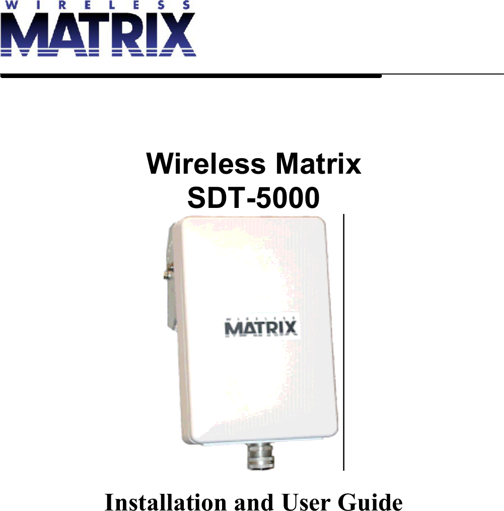     Wireless Matrix SDT-5000   Installation and User Guide  