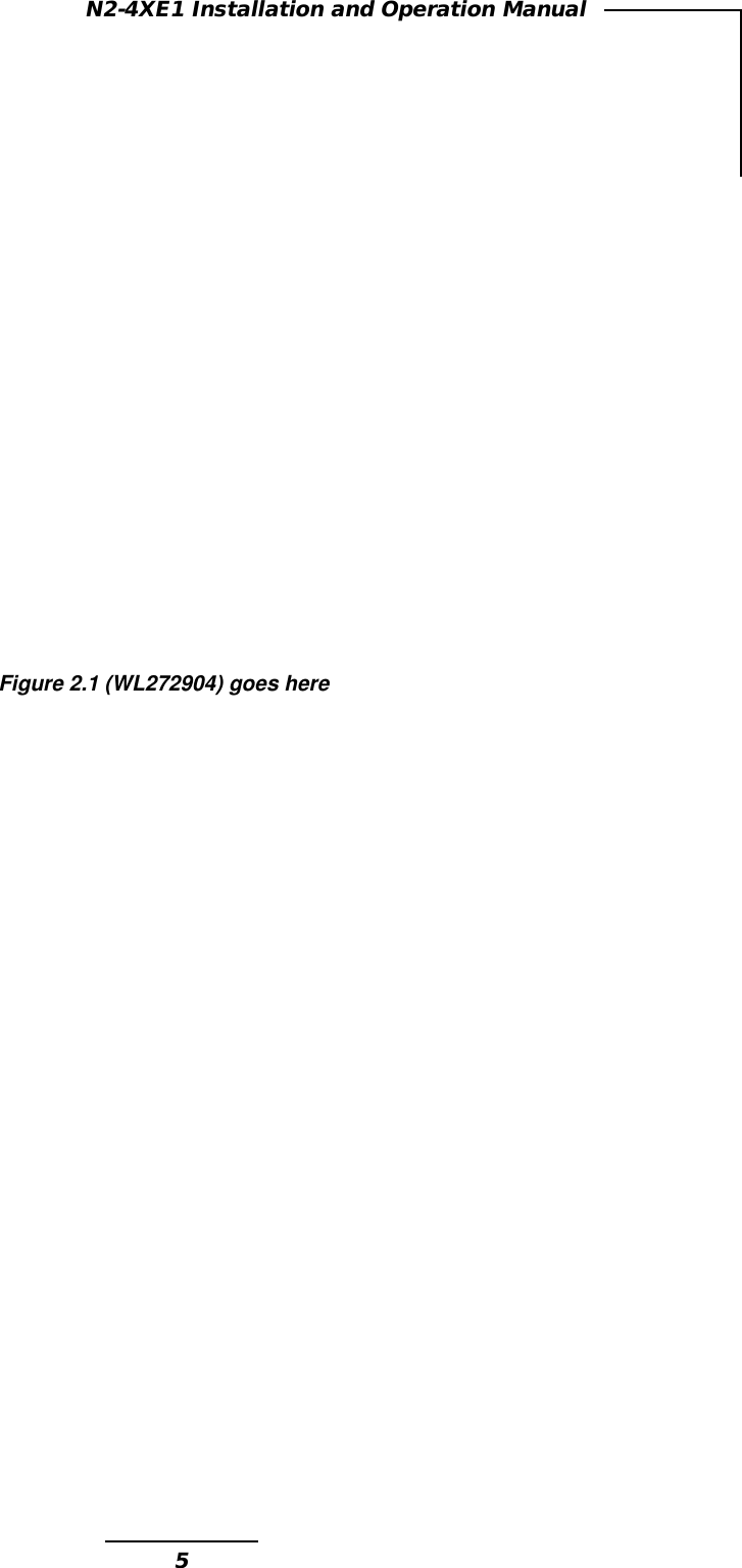 5N2-4XE1 Installation and Operation ManualFigure 2.1 (WL272904) goes here