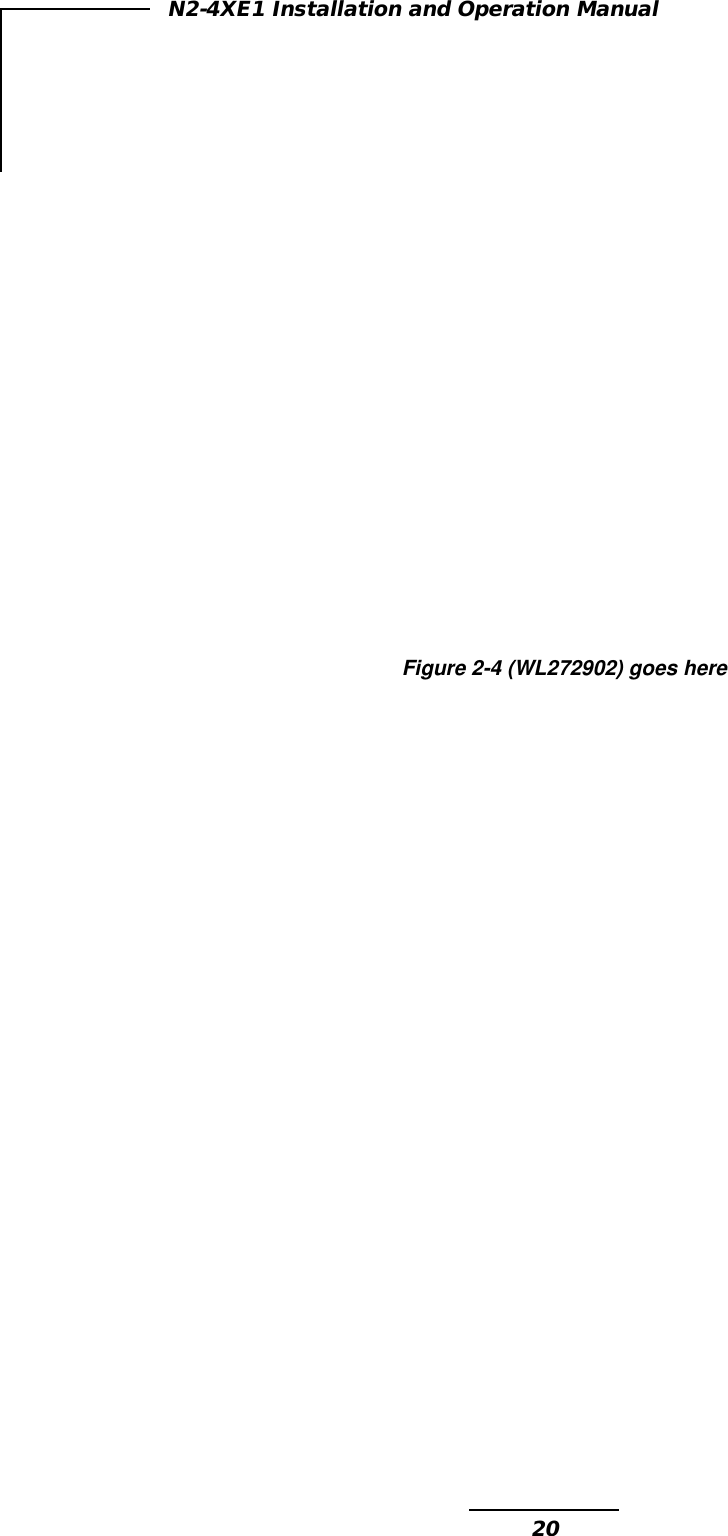 20N2-4XE1 Installation and Operation ManualFigure 2-4 (WL272902) goes here